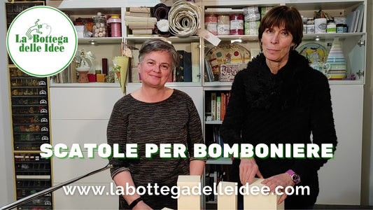 PRESENTAZIONE : "Le scatole per bomboniere"