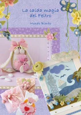 La calda magia del Feltro - MONDO BIMBO (LIFE05) - La Bottega delle Idee - Rimini
