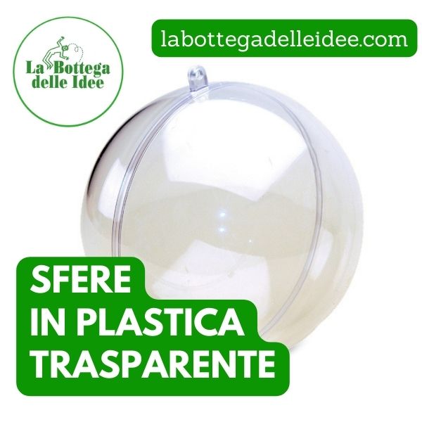 Sfera di plastica trasparente (10 misure) – La Bottega delle Idee - Rimini