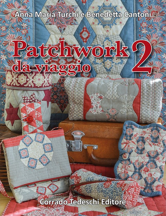 Patchwork - PATCHWORK DA VIAGGIO 2 - La Bottega delle Idee - Rimini